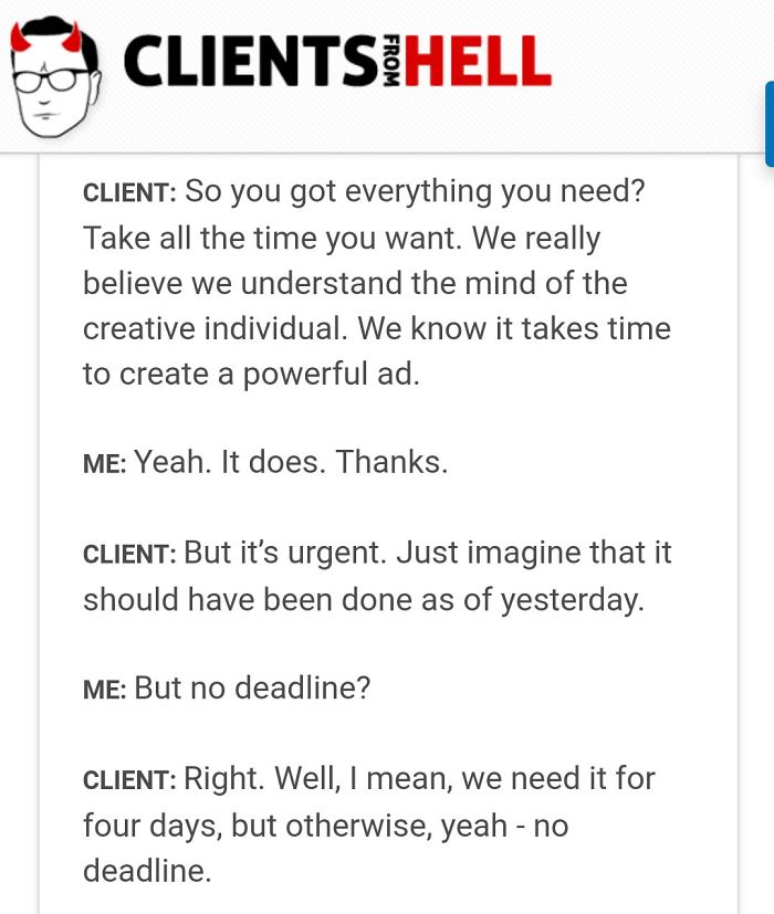 You Think Your Job Sucks? Then Take A Look At These 113 Real Conversations With Clients From Hell You Think Your Job Sucks? Then Take A Look At These 113 Real Conversations With Clients From Hell