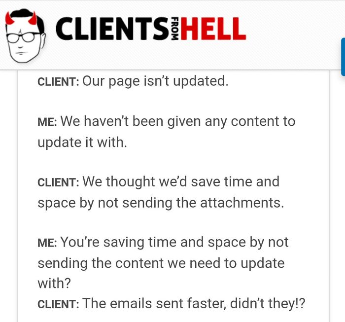 You Think Your Job Sucks? Then Take A Look At These 113 Real Conversations With Clients From Hell You Think Your Job Sucks? Then Take A Look At These 113 Real Conversations With Clients From Hell