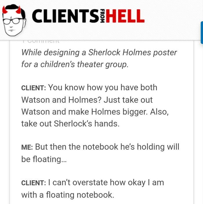 You Think Your Job Sucks? Then Take A Look At These 113 Real Conversations With Clients From Hell You Think Your Job Sucks? Then Take A Look At These 113 Real Conversations With Clients From Hell