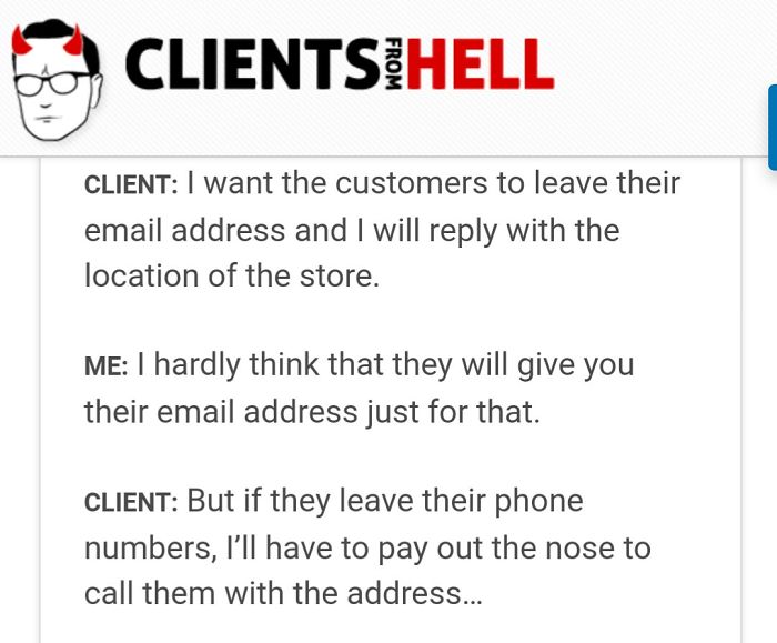 You Think Your Job Sucks? Then Take A Look At These 113 Real Conversations With Clients From Hell You Think Your Job Sucks? Then Take A Look At These 113 Real Conversations With Clients From Hell