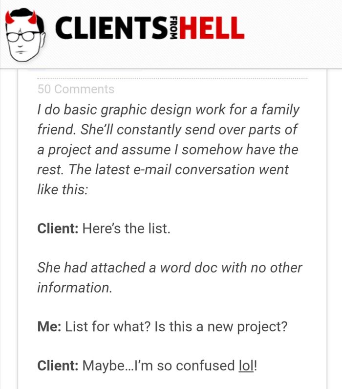 You Think Your Job Sucks? Then Take A Look At These 113 Real Conversations With Clients From Hell You Think Your Job Sucks? Then Take A Look At These 113 Real Conversations With Clients From Hell