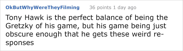 8 Embarrassing Times People Didn&#8217;t Realize They Were Talking To Tony Hawk, And It Escalated Hilariously