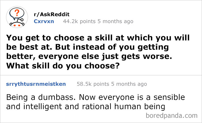 50 Times People Had The Best Answers To Questions On Reddit 50 Times People Had The Best Answers To Questions On Reddit