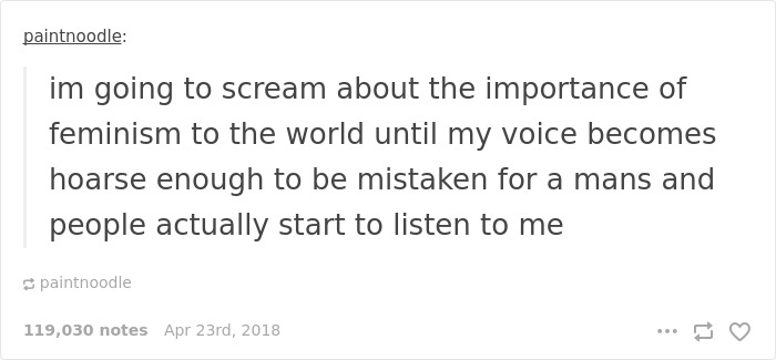 63 Hilarious Tumblr Feminists That Will Make Even The ‘Manliest’ Men Laugh 63 Hilarious Tumblr Feminists That Will Make Even The ‘Manliest’ Men Laugh