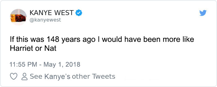 61 Of The Best Responses To Kanye West Saying Slavery Was A Choice