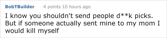 Unsolicited Douche Sends Dick Pic To Woman At 3 AM, So She Tracks Down His Mom