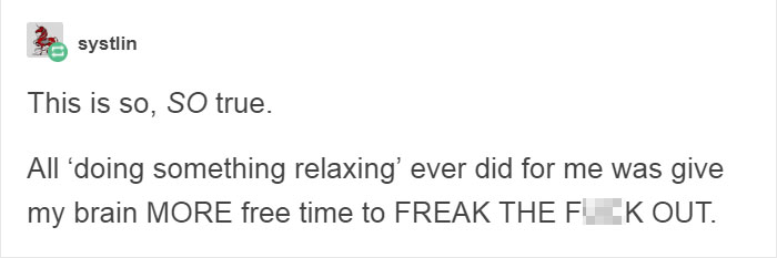 This Person Urges To Stop Doing Something Relaxing When You’re Anxious And Their Tips Might Help You Out This Person Urges To Stop Doing Something Relaxing When You’re Anxious And Their Tips Might Help You Out