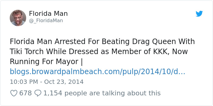 A Selection Of Probably The Craziest Florida Man Headlines A Selection Of Probably The Craziest Florida Man Headlines