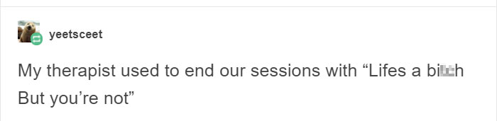 People Share What Therapists Actually Say And It’s Hilarious People Share What Therapists Actually Say And It’s Hilarious