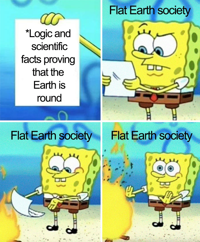 Flat-Earthers Are The Butt Of The Joke In These 38 Flat Earth Memes Flat-Earthers Are The Butt Of The Joke In These 38 Flat Earth Memes