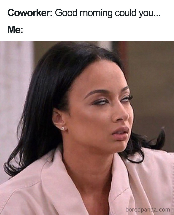 49 Of The Funniest Coworker Memes Ever 49 Of The Funniest Coworker Memes Ever