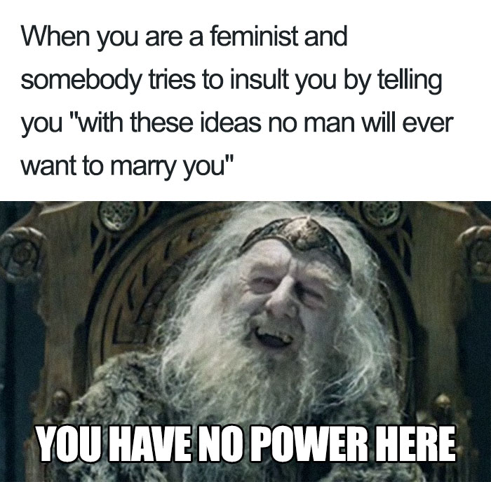 50 Feminist Memes Proving That Humor Best Conveys The Ugly Truth 50 Feminist Memes Proving That Humor Best Conveys The Ugly Truth