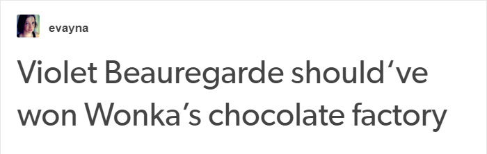 Tumblr User Explains Why Violet Should Have Won In “Willy Wonka & The Chocolate Factory” Tumblr User Explains Why Violet Should Have Won In “Willy Wonka & The Chocolate Factory”