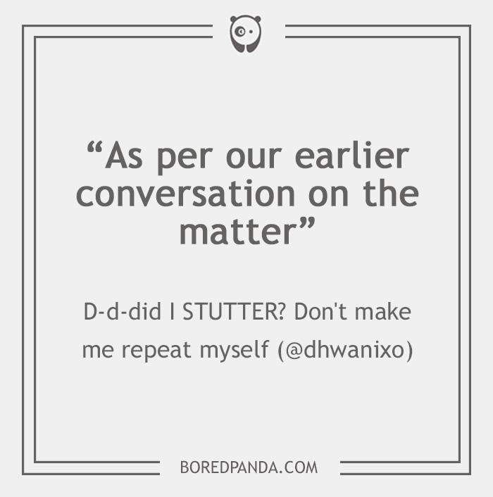 26 Email Phrases That Seem Polite, But Actually Have A Different Meaning 26 Email Phrases That Seem Polite, But Actually Have A Different Meaning