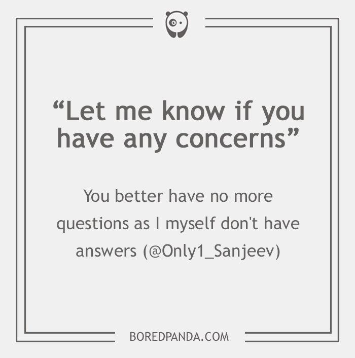 26 Email Phrases That Seem Polite, But Actually Have A Different Meaning 26 Email Phrases That Seem Polite, But Actually Have A Different Meaning