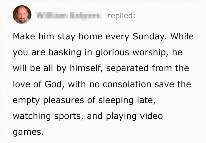 Parent Asks How To Punish Son Who Doesn’t Want To Go To Church, Gets Hilarious Advice Parent Asks How To Punish Son Who Doesn’t Want To Go To Church, Gets Hilarious Advice