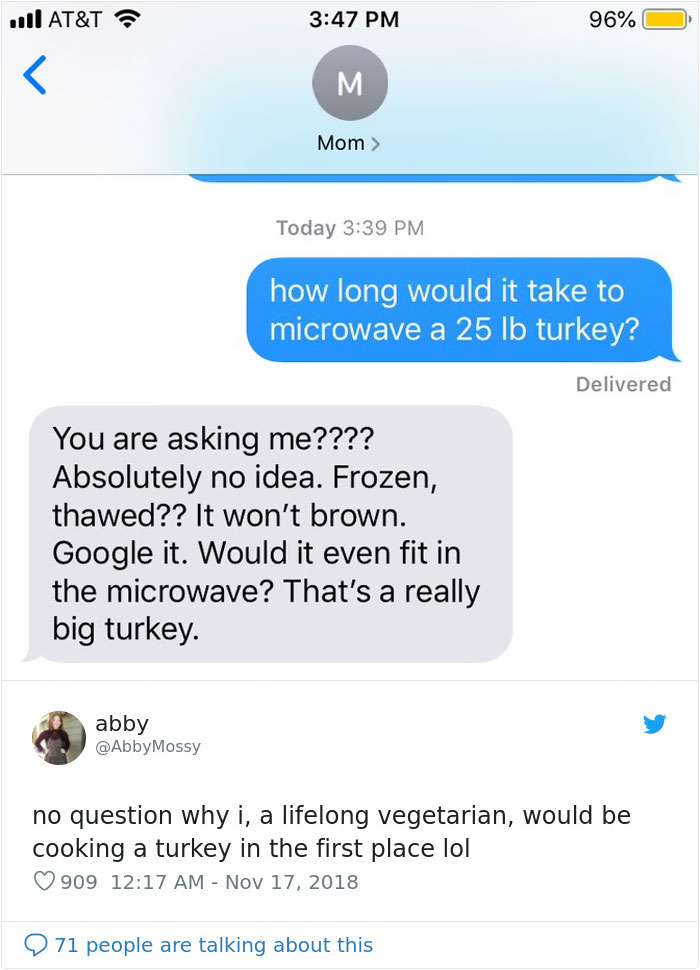 People Ask Their Parents How To Cook A 25 Lb Turkey In A Microwave And Here Are 31 Hilarious Responses People Ask Their Parents How To Cook A 25 Lb Turkey In A Microwave And Here Are 31 Hilarious Responses