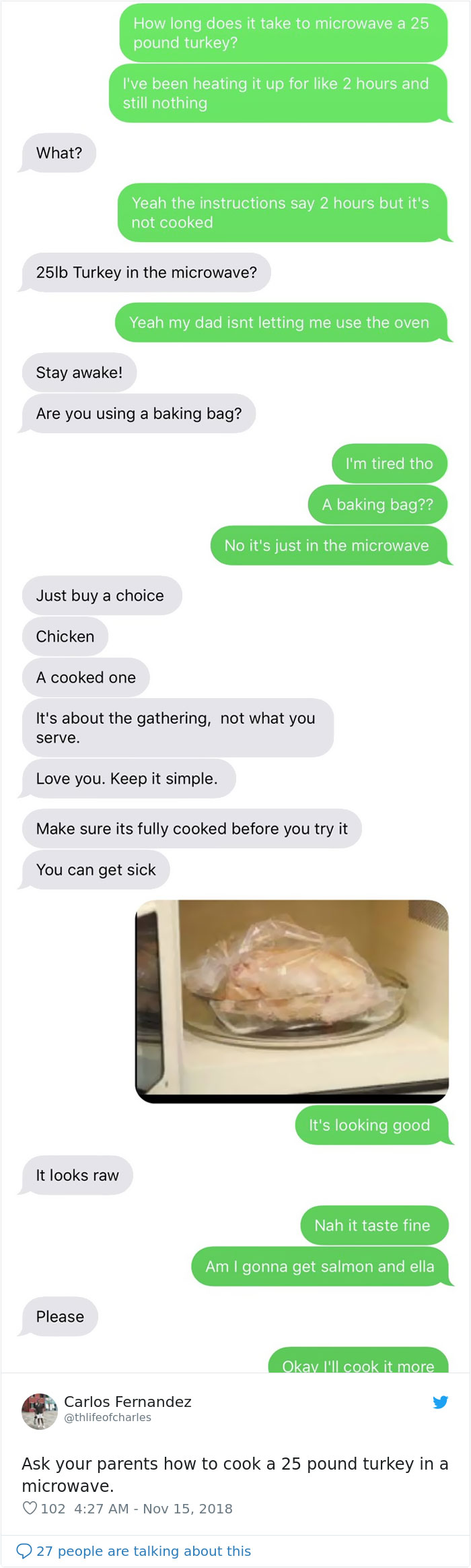 People Ask Their Parents How To Cook A 25 Lb Turkey In A Microwave And Here Are 31 Hilarious Responses People Ask Their Parents How To Cook A 25 Lb Turkey In A Microwave And Here Are 31 Hilarious Responses