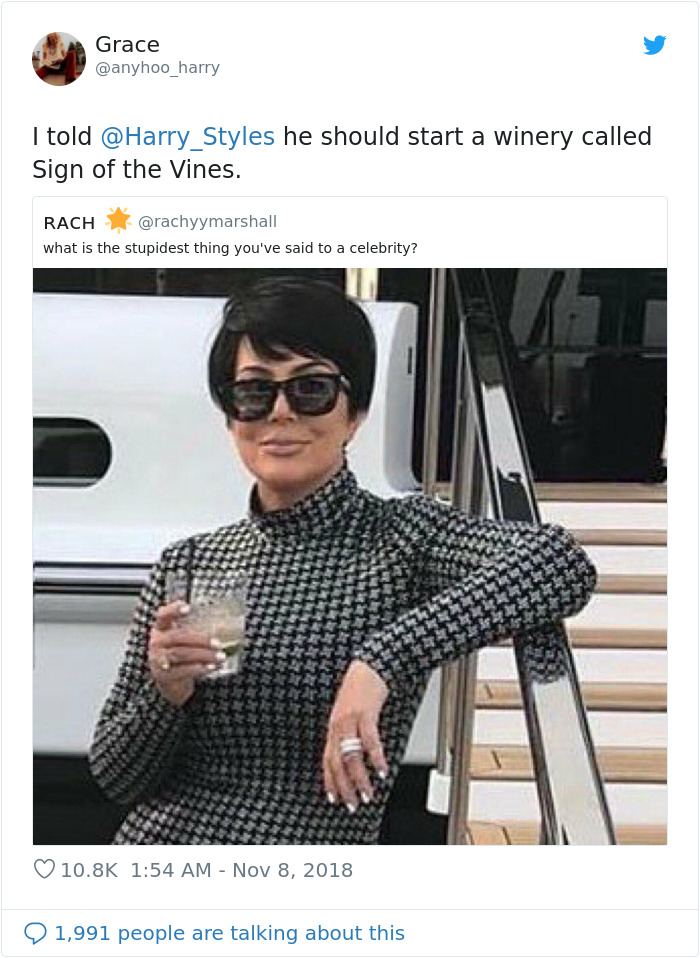 Twitter Is Cracking Up At The Stupidest Things That People Had Said To Celebrities Twitter Is Cracking Up At The Stupidest Things That People Had Said To Celebrities