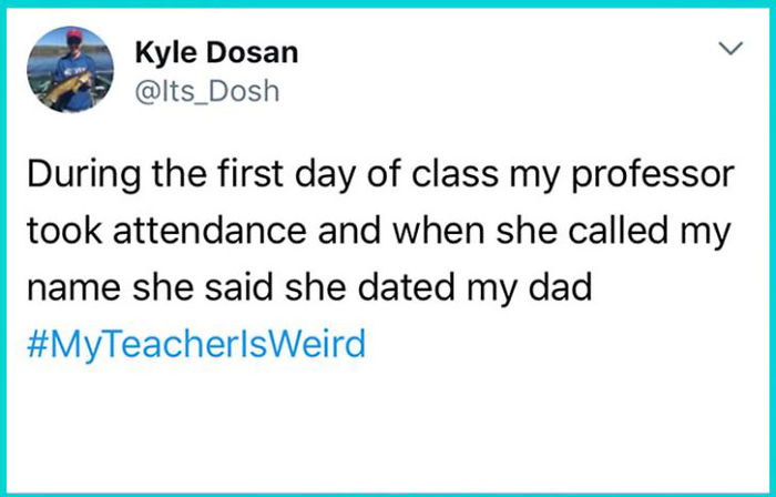108 Hilarious My Teacher Is Weird” Tweets” 108 Hilarious My Teacher Is Weird” Tweets”