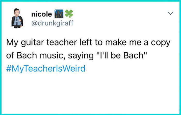 108 Hilarious My Teacher Is Weird” Tweets” 108 Hilarious My Teacher Is Weird” Tweets”