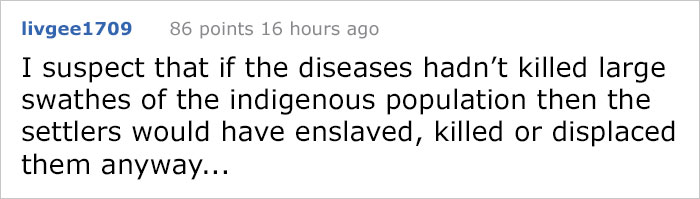 Guy Says That Native Americans Would Be ‘Starving To Death’ If They Weren’t Colonized, Regrets It Immediately Guy Says That Native Americans Would Be ‘Starving To Death’ If They Weren’t Colonized, Regrets It Immediately