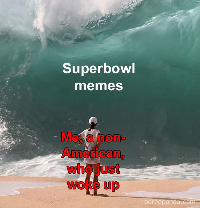 50 Hilarious Superbowl Memes That Will Make Even Non-Americans Laugh Out Loud 50 Hilarious Superbowl Memes That Will Make Even Non-Americans Laugh Out Loud
