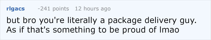 Someone Mocks Person For Being Just A Package Delivery Guy, Gets Perfect Lesson On Respect Someone Mocks Person For Being Just A Package Delivery Guy, Gets Perfect Lesson On Respect