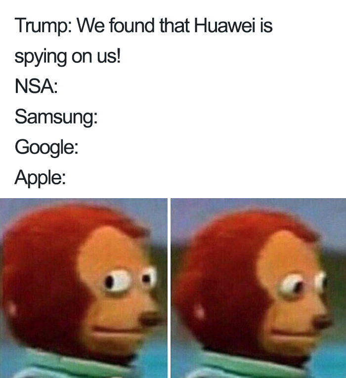 30 Funniest Memes On The USA Huawei Ban 30 Funniest Memes On The USA Huawei Ban