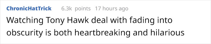 12 Hilarious Times People Didn’t Realize They Were Talking To Tony Hawk (New Tweets)