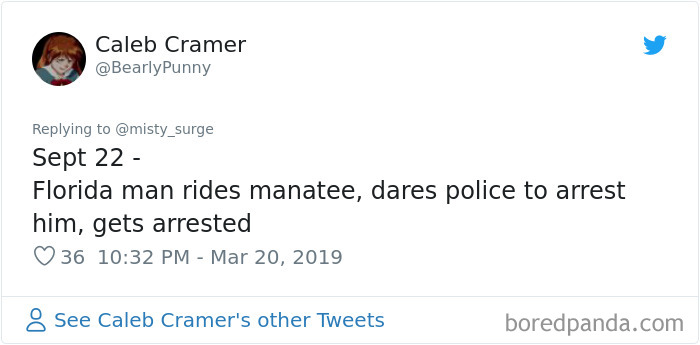 Someone Challenges People To Google ‘Florida Man’ Plus Their Birthday, Here Are 30 Hilarious Responses Someone Challenges People To Google ‘Florida Man’ Plus Their Birthday, Here Are 30 Hilarious Responses