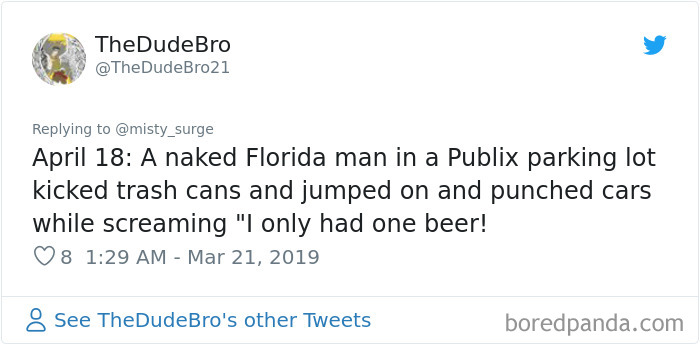 Someone Challenges People To Google ‘Florida Man’ Plus Their Birthday, Here Are 30 Hilarious Responses Someone Challenges People To Google ‘Florida Man’ Plus Their Birthday, Here Are 30 Hilarious Responses