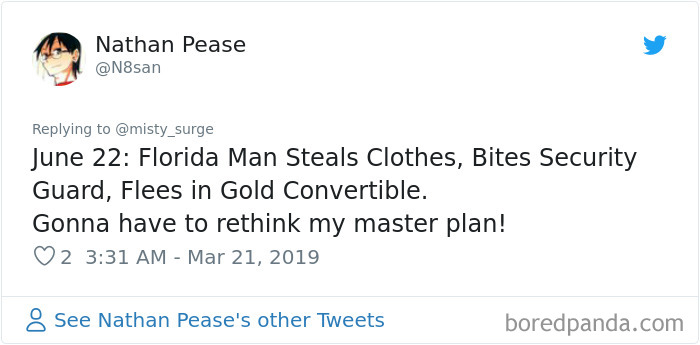 Someone Challenges People To Google ‘Florida Man’ Plus Their Birthday, Here Are 30 Hilarious Responses Someone Challenges People To Google ‘Florida Man’ Plus Their Birthday, Here Are 30 Hilarious Responses