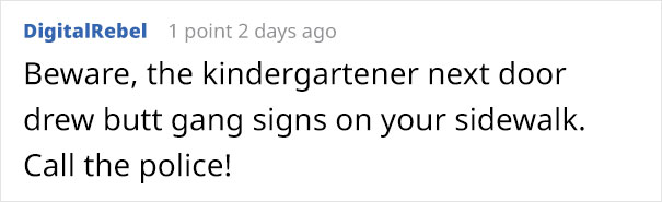 Neighbors Get Nervous Seeing Mysterious Symbols Appearing, Inform The Police, Turns Out It’s A Butt Neighbors Get Nervous Seeing Mysterious Symbols Appearing, Inform The Police, Turns Out It’s A Butt