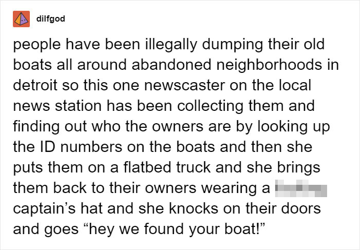 This Badass Journalist Is Solving Detroit’s Abandoned Boats Problem By Bringing Them Back To the Owners In A Captain’s Hat This Badass Journalist Is Solving Detroit’s Abandoned Boats Problem By Bringing Them Back To the Owners In A Captain’s Hat