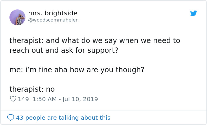 People Are Tweeting Self-Deprecating Therapy Conversations And They’re Hilarious (30 Pics) People Are Tweeting Self-Deprecating Therapy Conversations And They’re Hilarious (30 Pics)