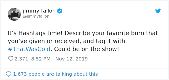 Jimmy Fallon Asks People To Share The “Cold” Insults They’ve Gotten And They Deliver (30 Tweets) Jimmy Fallon Asks People To Share The “Cold” Insults They’ve Gotten And They Deliver (30 Tweets)