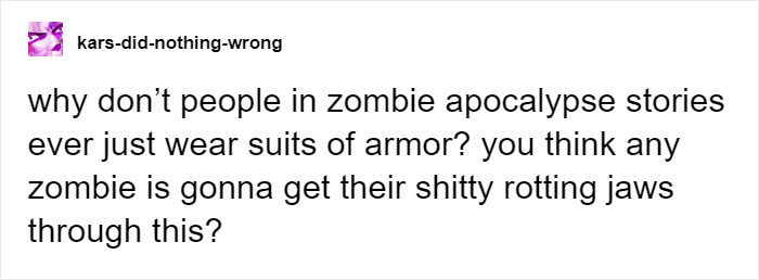 This Person Noticed That No One Wears Armor In Zombie Movies And Starts A Hilarious Discussion This Person Noticed That No One Wears Armor In Zombie Movies And Starts A Hilarious Discussion
