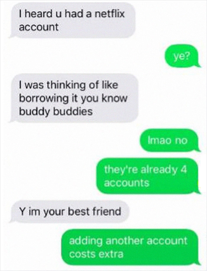 29 ‘Smart’ People Who Thought Paying For Netflix Is Dumb And Tried Leeching It From Someone Else For Free 29 ‘Smart’ People Who Thought Paying For Netflix Is Dumb And Tried Leeching It From Someone Else For Free