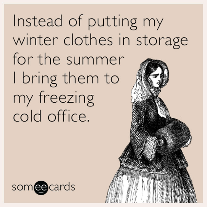 If You’re Freezing In Your Office Then These 29 Memes Are For You If You’re Freezing In Your Office Then These 29 Memes Are For You