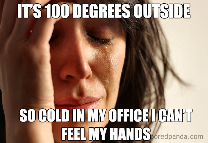 If You’re Freezing In Your Office Then These 29 Memes Are For You If You’re Freezing In Your Office Then These 29 Memes Are For You