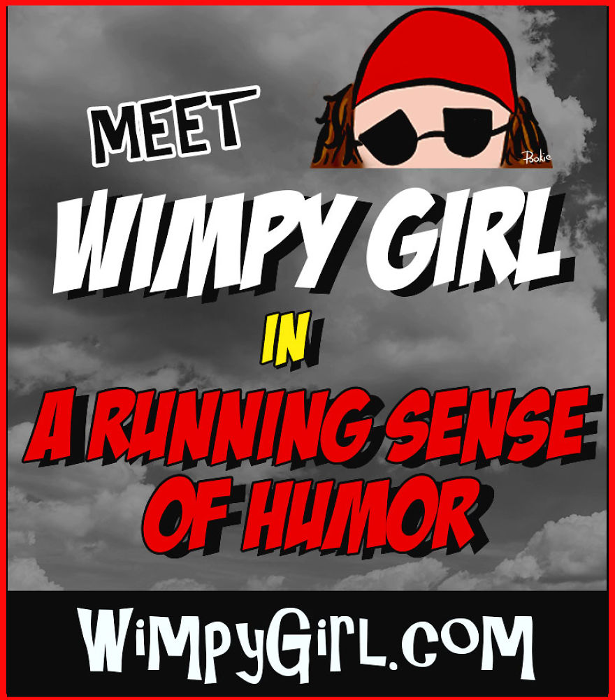 Meet Wimpy Girl In A Running Sense Of Humor Meet Wimpy Girl In A Running Sense Of Humor
