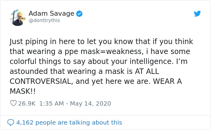 Adam Savage Makes A Statement About People Who Refuse To Wear A Mask, Shuts Down Idiots One By One Adam Savage Makes A Statement About People Who Refuse To Wear A Mask, Shuts Down Idiots One By One