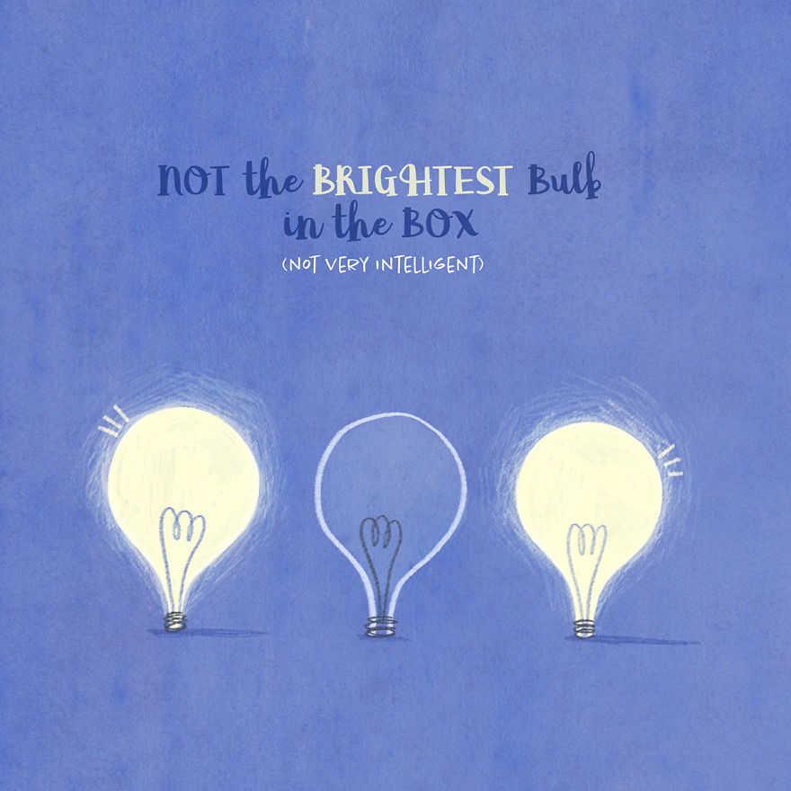 My 8 Literal Illustrations Of English Idioms Show How Funny Some Of Them Are (New Pics) My 8 Literal Illustrations Of English Idioms Show How Funny Some Of Them Are (New Pics)