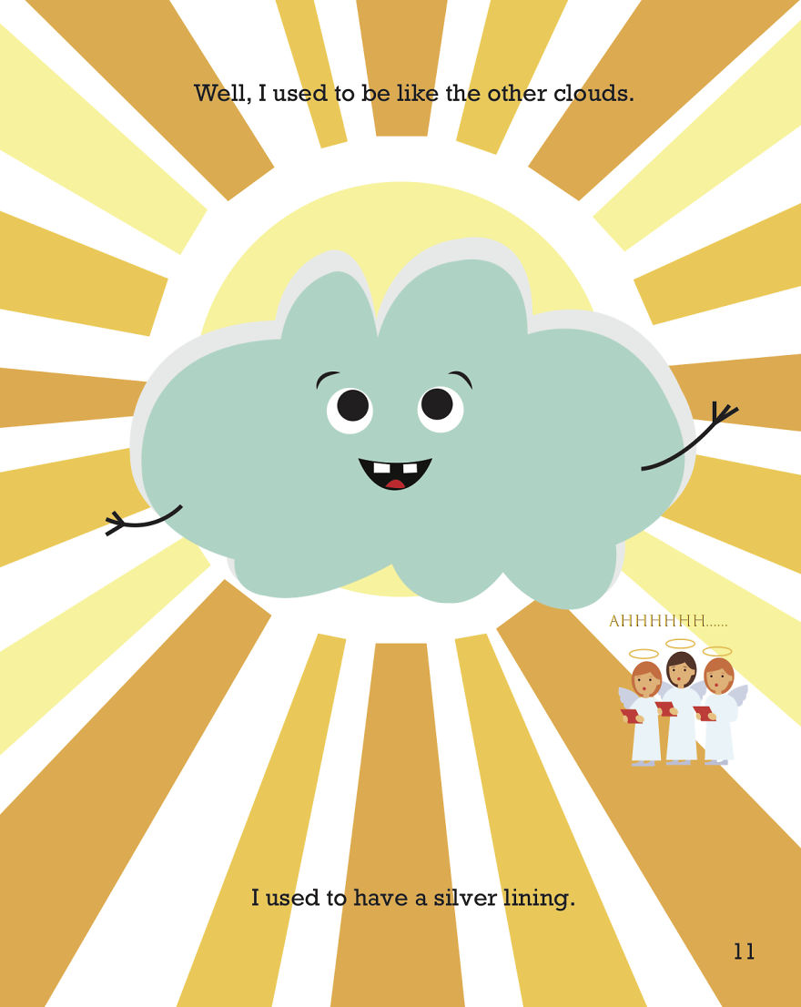 I Wrote And Illustrated A Book About A Cloud Without A Silver Lining I Wrote And Illustrated A Book About A Cloud Without A Silver Lining