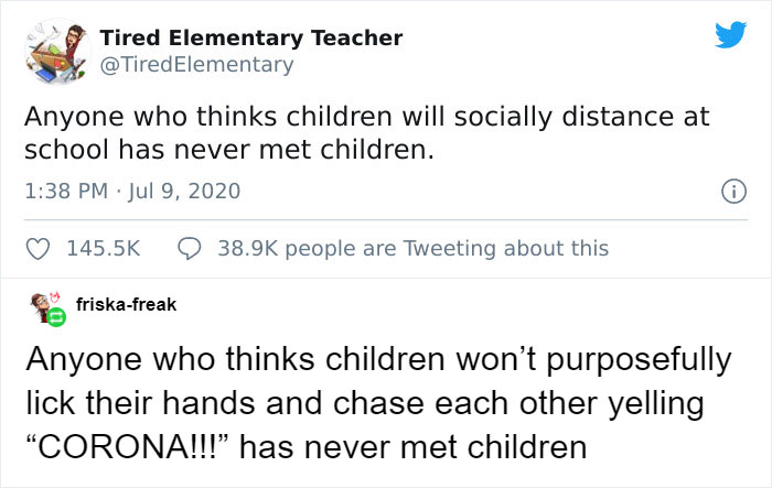 29 Tweets That Show Why Bringing Kids Back To School During The Pandemic Is Not That Good Of An Idea 29 Tweets That Show Why Bringing Kids Back To School During The Pandemic Is Not That Good Of An Idea