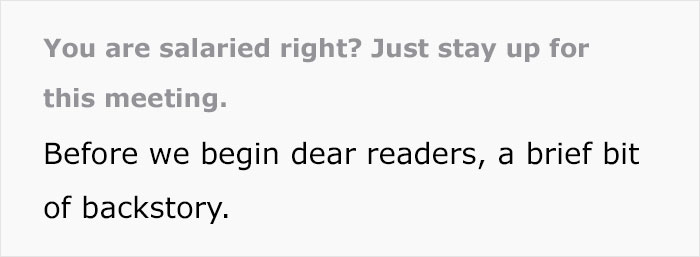 Manager Treats This Employee As Salaried When Instead He’s Being Paid Hourly, Lives To Regret It Manager Treats This Employee As Salaried When Instead He’s Being Paid Hourly, Lives To Regret It
