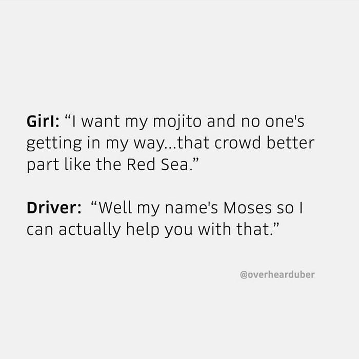 40 ‘Overheard’ Conversations During Uber Rides From This Instagram Account 40 ‘Overheard’ Conversations During Uber Rides From This Instagram Account