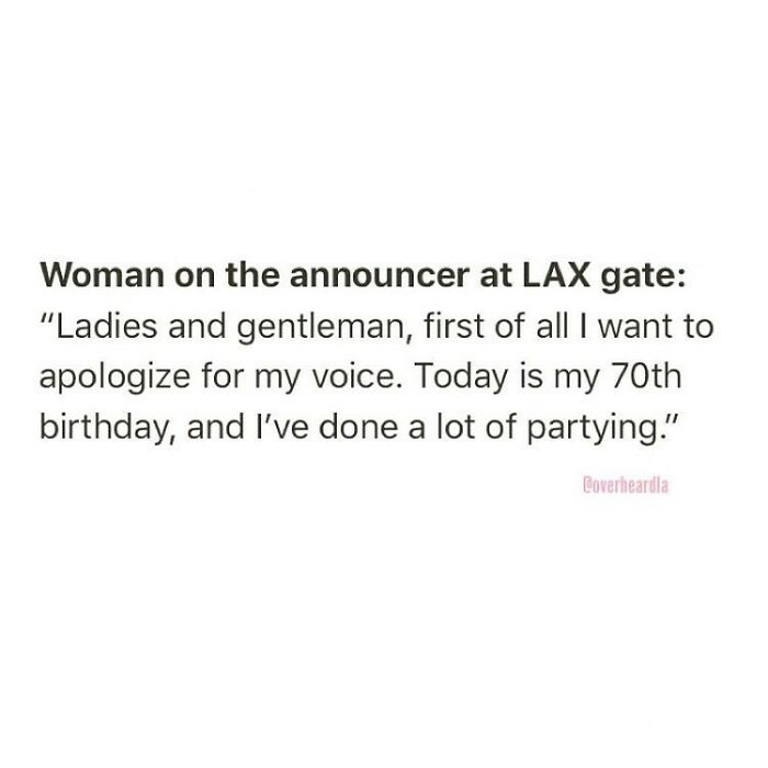 40 Hilarious Conversations That People Overheard In L.A. And Decided They Were Too Good Not To Share (New Pics) 40 Hilarious Conversations That People Overheard In L.A. And Decided They Were Too Good Not To Share (New Pics)