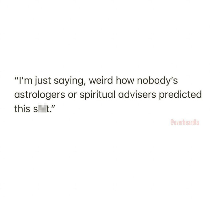 40 Hilarious Conversations That People Overheard In L.A. And Decided They Were Too Good Not To Share (New Pics) 40 Hilarious Conversations That People Overheard In L.A. And Decided They Were Too Good Not To Share (New Pics)